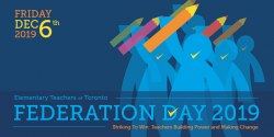 ETT Media Release: “Striking to Win,” Thousands of Toronto Elementary Teachers to Attend Federation Day