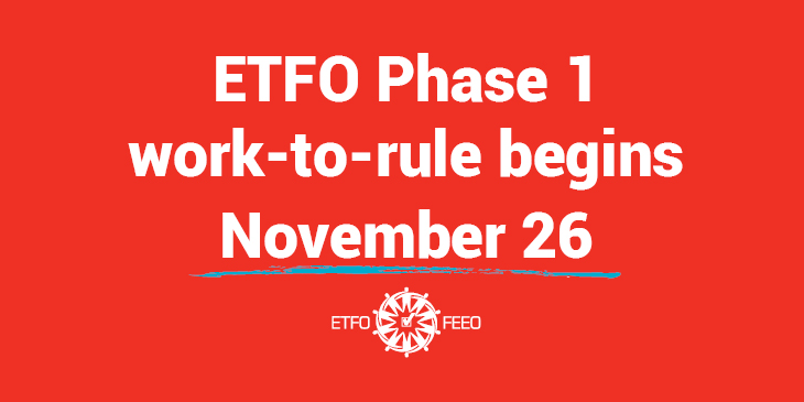 ETFO Media Release: ETFO Puts Government’s Feet to the Fire With Phase 1 Work-to-Rule Strike Action Starting Today